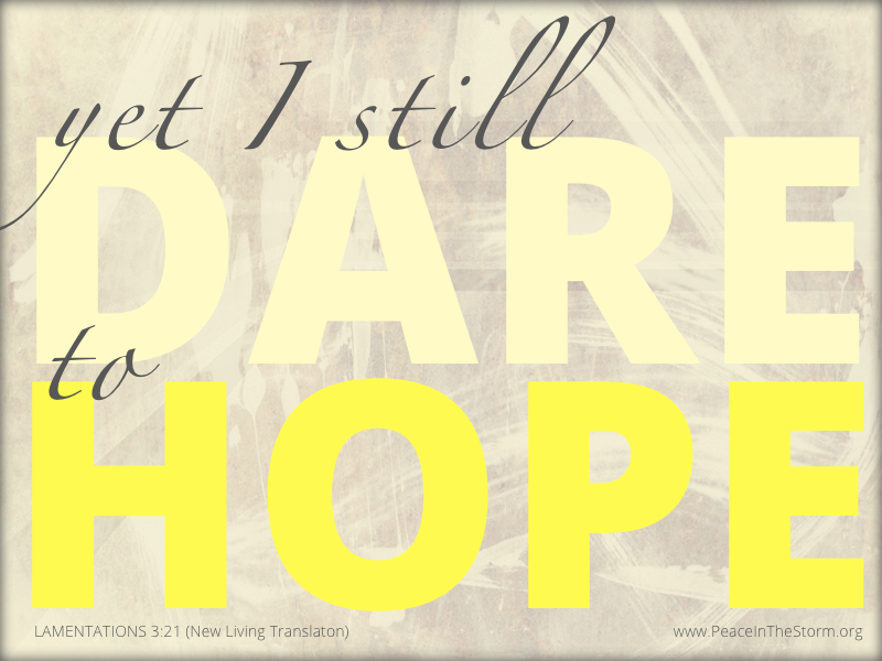 Dare to Hope - Lamentations 3:21